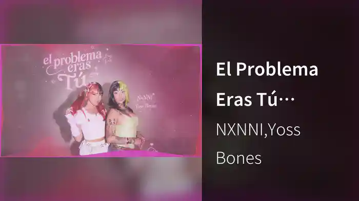 El Problema Eras Tú (Visualizer)
