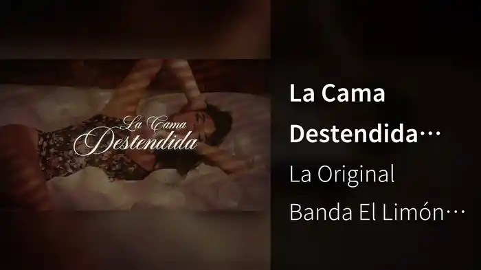La Cama Destendida (LETRA)