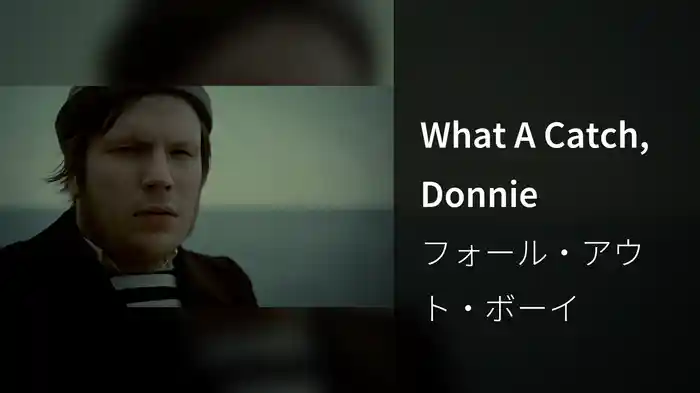 What A Catch, Donnie