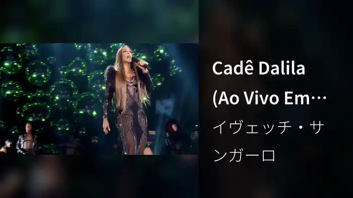 Cadê Dalila (Ao Vivo Em São Paulo / 2018)