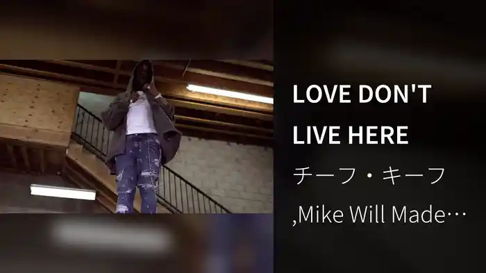 LOVE DON'T LIVE HERE