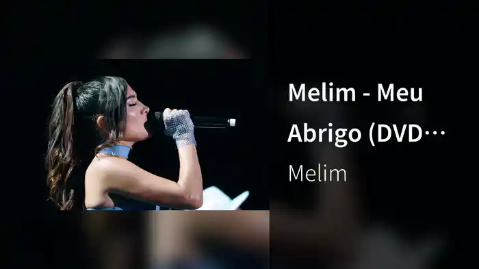 Melim - Meu Abrigo (DVD Melhor De Três) (Ao Vivo Em São Paulo Paulo / 2023)