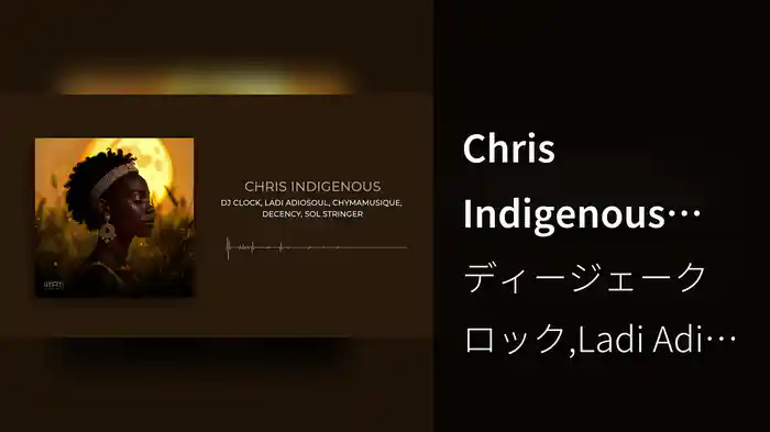 Chris Indigenous (Visualizer)