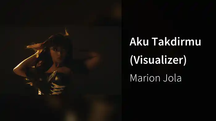 Aku Takdirmu (Visualizer)