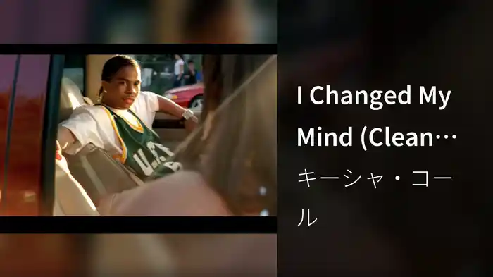 I Changed My Mind (Clean Version, Closed Captioned)