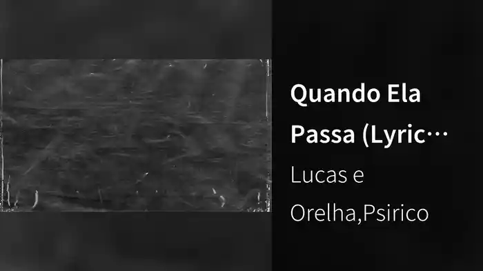Quando Ela Passa (Lyric Video)