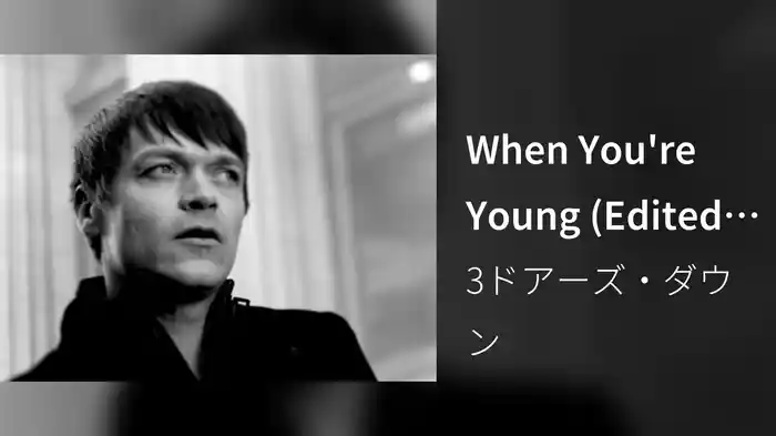 When You're Young (Edited Version; Closed Captioned)