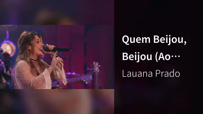 Quem Beijou, Beijou (Ao Vivo Em São Paulo / 2018)