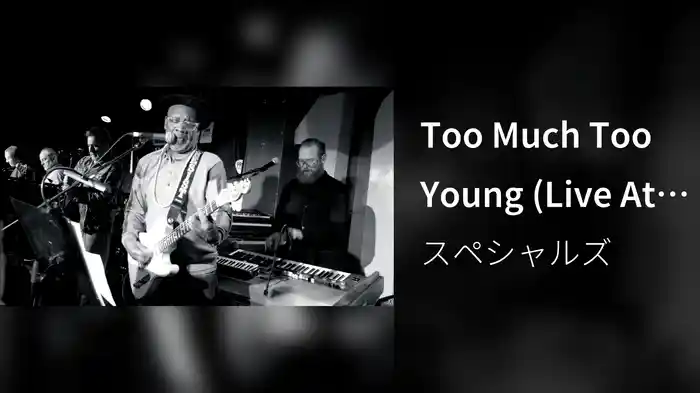 Too Much Too Young (Live At The 100 Club, London / 2019)