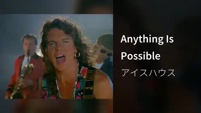 Anything Is Possible