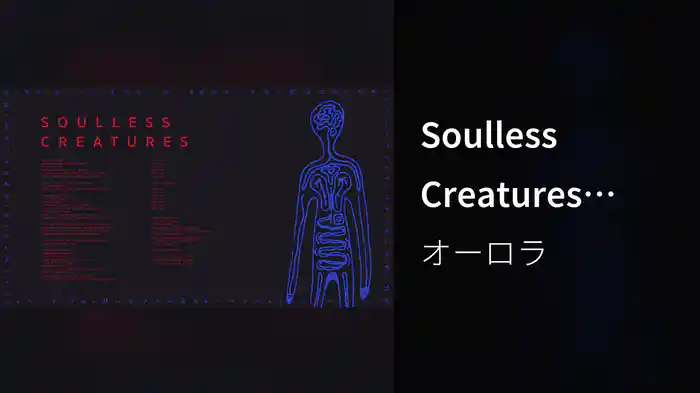 Soulless Creatures (Audio)