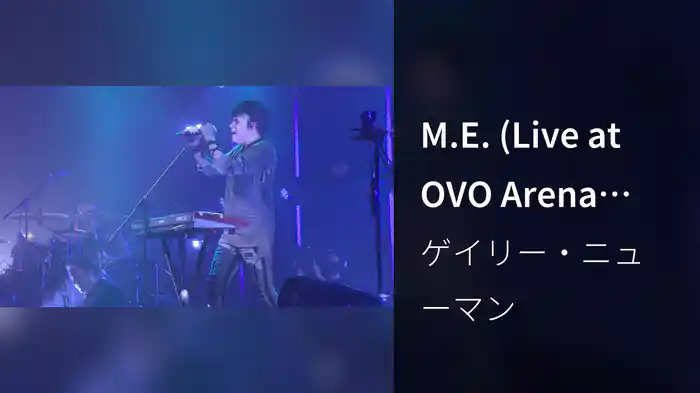 M.E. (Live at OVO Arena Wembley)