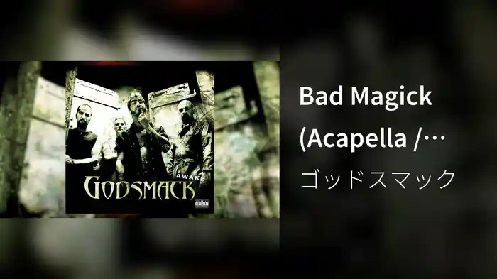Bad Magick (Acapella / Audio)