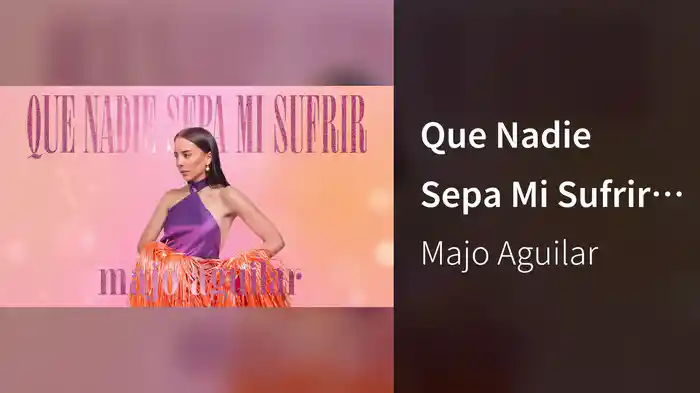 Que Nadie Sepa Mi Sufrir (LETRA)