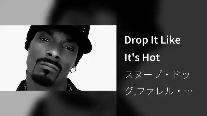 Drop It Like It's Hot