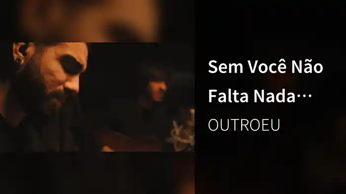 Sem Você Não Falta Nada (Acústico)