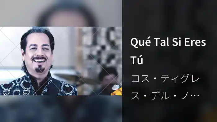 Qué Tal Si Eres Tú