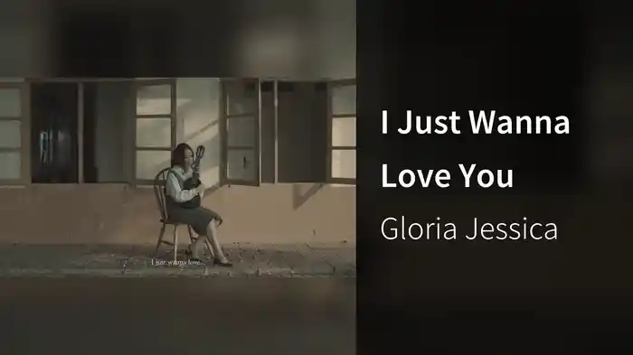 I Just Wanna Love You