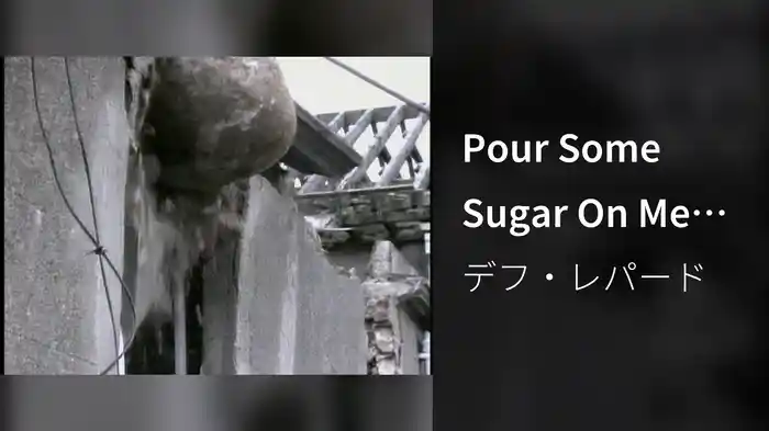 Pour Some Sugar On Me (UK Version)