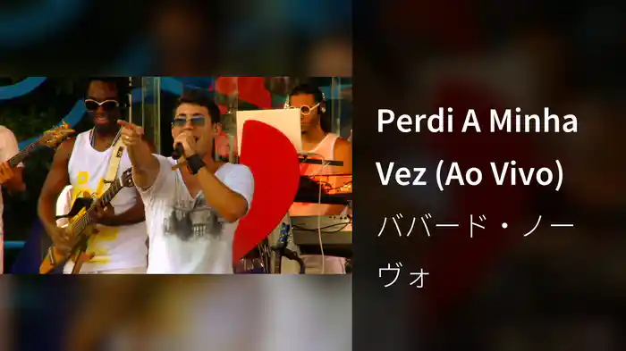 Perdi A Minha Vez (Ao Vivo)