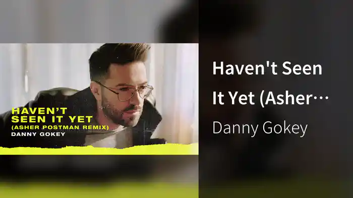Haven't Seen It Yet (Asher Postman Remix/Audio)