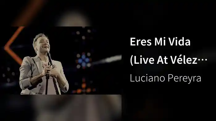 Eres Mi Vida (Live At Vélez Argentina / 2018)