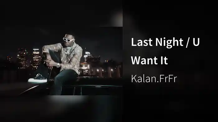 Last Night / U Want It