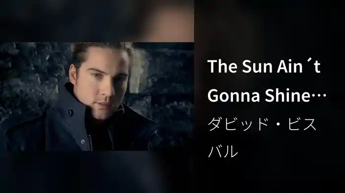 The Sun Ain´t Gonna Shine (Anymore)