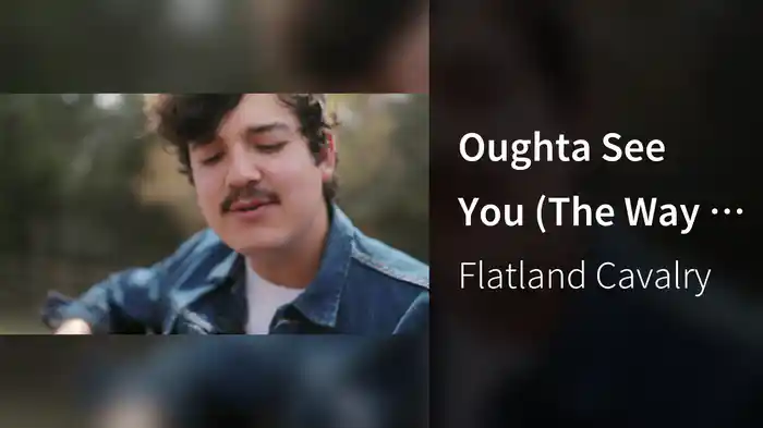 Oughta See You (The Way I Do)