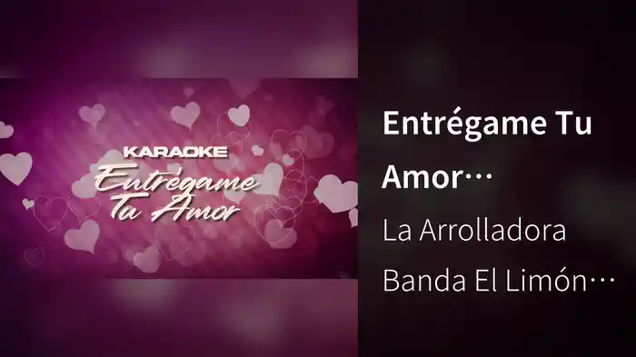 Entrégame Tu Amor (Karaoke)