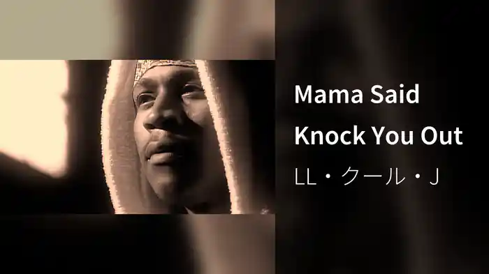 Mama Said Knock You Out
