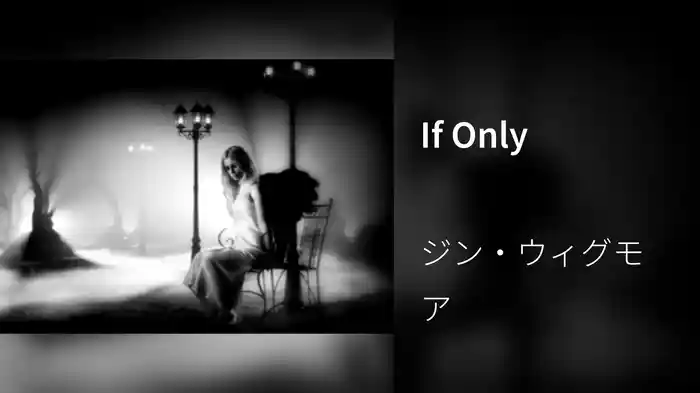 If Only