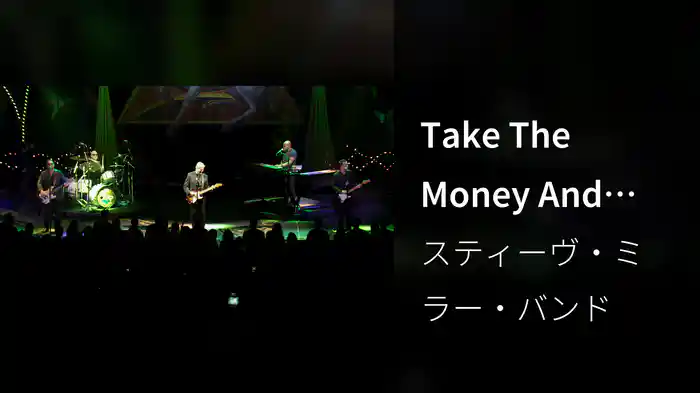 Take The Money And Run (Live)