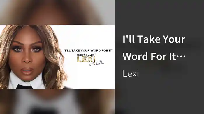 I'll Take Your Word For It (Audio)