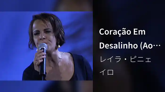 Coração Em Desalinho (Ao Vivo)
