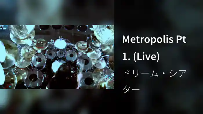 Metropolis Pt 1. (Live)