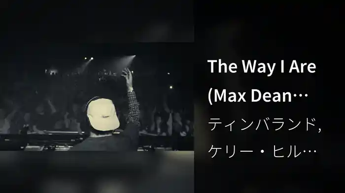 The Way I Are (Max Dean Remix)