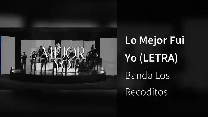 Lo Mejor Fui Yo (LETRA)