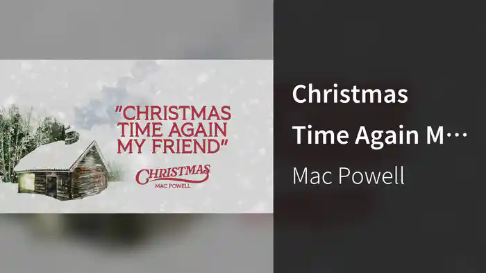 Christmas Time Again My Friend (Audio)