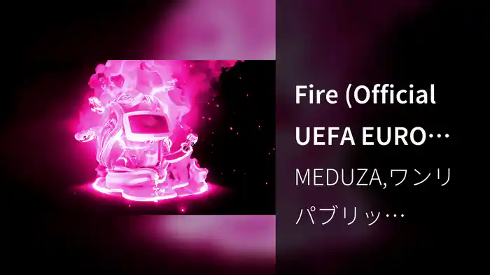 Fire (Official UEFA EURO 2024 Song / Valexus Remix)
