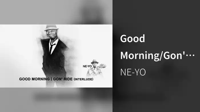 Good Morning/Gon' Ride (Interlude) (Audio)