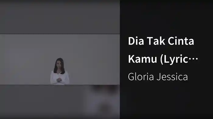 Dia Tak Cinta Kamu (Lyric Video)