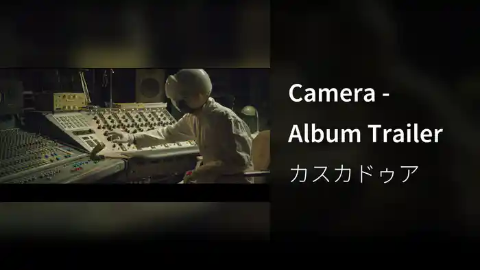 Camera - Album Trailer