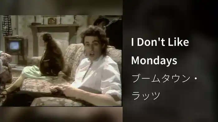 I Don't Like Mondays