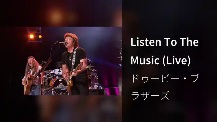 Listen To The Music (Live)