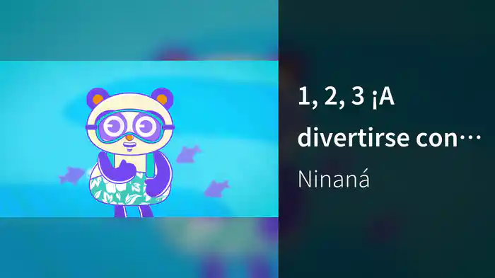 1, 2, 3 ¡A divertirse con cuentos de Ninaná!