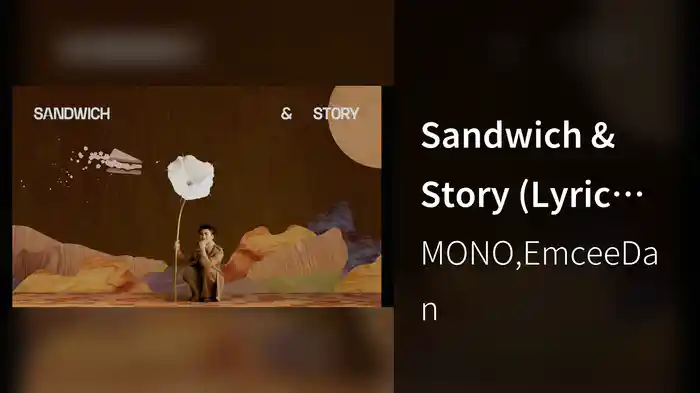 Sandwich & Story (Lyric Video)
