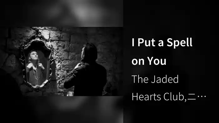 I Put a Spell on You