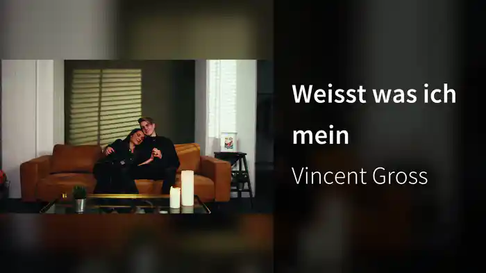 Weisst was ich mein