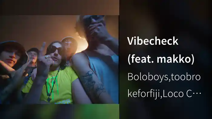 Vibecheck (feat. makko)